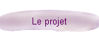 Le projet