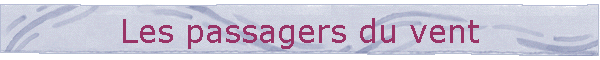 Les passagers du vent
